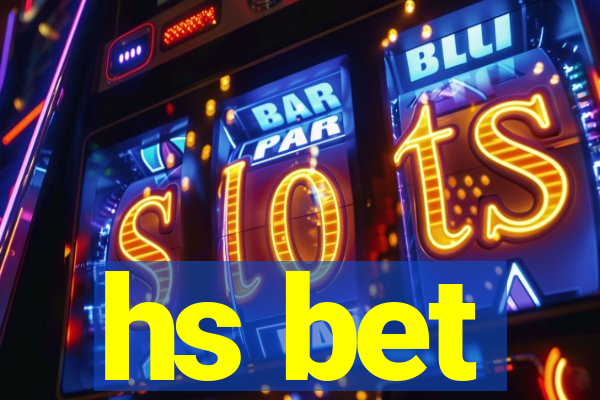 hs bet